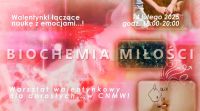 Plakat promujący warsztaty Biochemia miłości