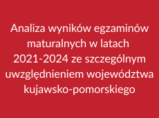 Kliknij aby przenieść się do strony poświęconej analizy wyników egzaminów maturalnych w województwie kujawsko-pomorskim