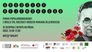 Baner pikniku popularnonaukowego z wizerunkiem M. Rejewskiego z okazji 120. rocznicy urodzin.