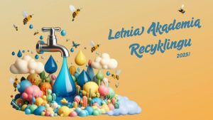 Kran, krople wody, chmurki i pszczoły. napis: Letnia Akademia Recyklingu 2025.