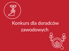 Kliknij aby przenieść się do strony poświęconej konkursowi dla doradców zawodowych