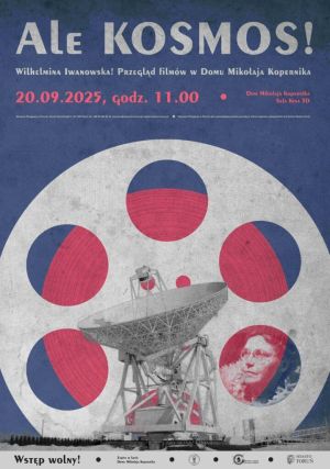 Plakat promujący ALE KOSMOS! Rok 2025 rokiem Wilhelminy Iwanowskiej – przegląd filmów
