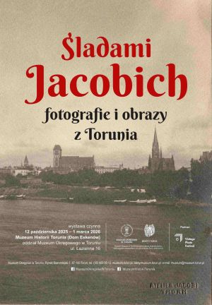 Plakat "Śladami Jacobich" - fotografie i obrazy z Torunia.