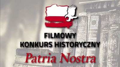 Startuje X edycja Filmowego Konkursu Historycznego „Patria Nostra” – zapraszamy do udziału