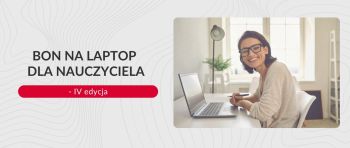 Kobieta przy laptopie na banerze "Bon na laptop dla nauczyciela - IV edycja"