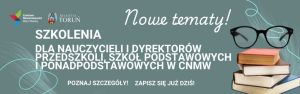 Plakat informujący o szkoleniach dla nauczycieli, na stosiku książek okulary, logotypy Młyn Wiedzy i Miasto Toruń.
