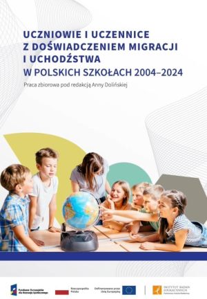 Okładka publikacji „Uczniowie i uczennice z doświadczeniem migracji i uchodźstwa...”.