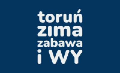 Niebieska grafika z białym napisem Toruń zima zabawa i wy.