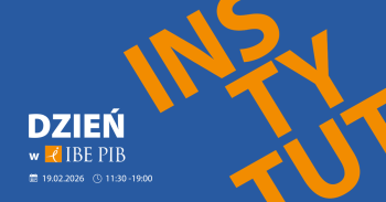 Baner informacyjny wydarzenia "Dzień w IBE PIB".
