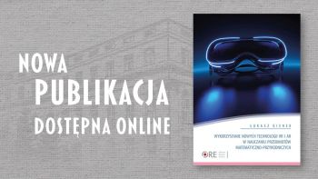 Okładka publikacji „Wykorzystanie nowych technologii VR i AR w nauczaniu przedmiotów matematyczno-przyrodniczych”