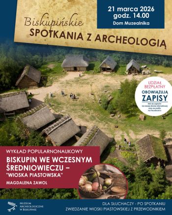 Plakat informacyjny "Biskupińskich spotkań z archeologią" ze zdjęciem osady piastowskiej.