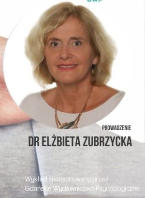 Portret prowadzącej wykład i nazwa sponsora: Gdańskie Wydawnictwo Psychologiczne.