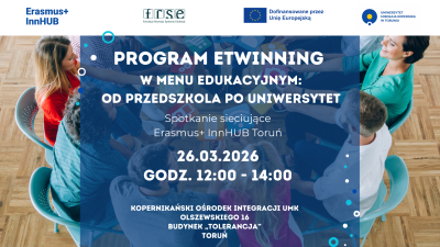 Spotkanie sieciujące „Program eTwinning w menu edukacyjnym – od przedszkola po uniwersytet”