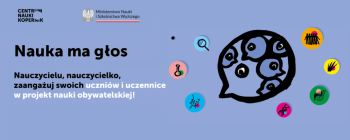 Plakat informacyjny projektu Centrum Nauki Kopernik „Nauka ma głos” z logotypami CNK i MNiSW.