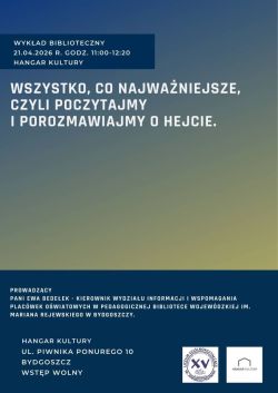 Plakat informacyjny wykładu „Wszystko, co najważniejsze, czyli poczytajmy i porozmawiajmy o hejcie”.