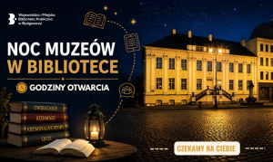 Gmach oświetlonej biblioteki w nocy, z lewej strony napis: Noc muzeów w bibliotece.