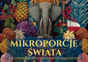 Kolorowa roślinna grafika ze słoniem pośrodku i napisem: mikroporcje świata.