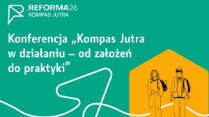 Dwoje nastolatków z plecakami szkolnymi oraz logo Reformy26 Kompas Jutra na plakacie konferencji.