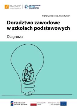 Okładka publikacji "Doradztwo zawodowe w szkołach podstawowych. Diagnoza".