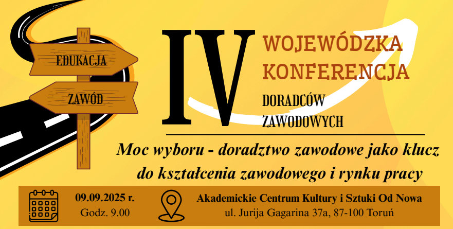 Plakat promujący konferencję z informacjami o niej oraz motywem znaku drogowego ze strzałkami edukacja-zawód.