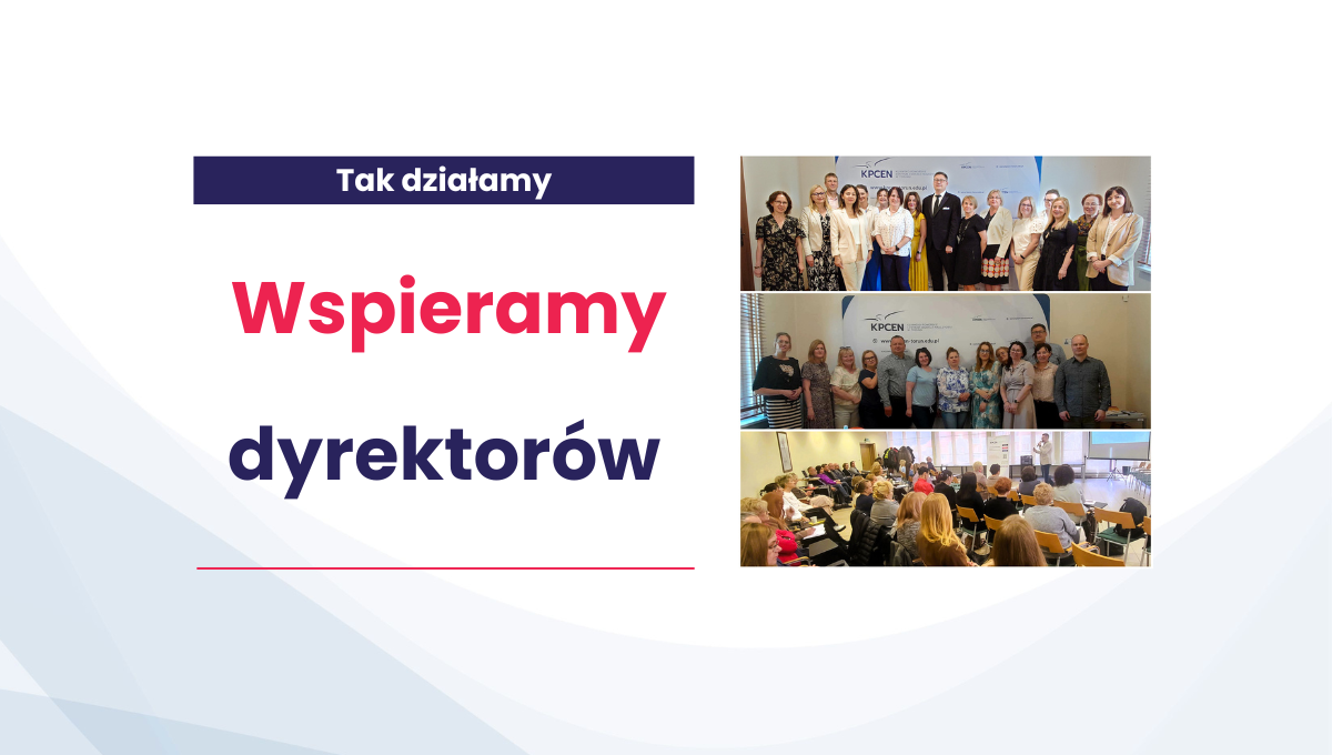Wspieramy dyrektorów. Kompleksowe wsparcie KPCEN w Toruniu dla dyrektorów szkół i placówek
