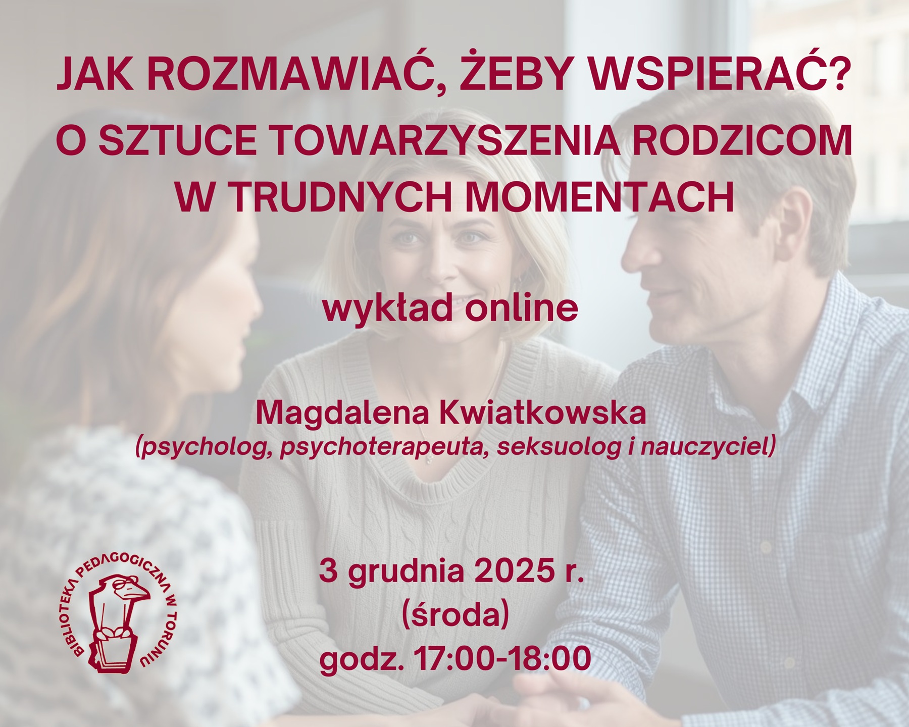 Plakat wykładu online o wspierającej rozmowie z rodzicami; prowadząca Magdalena Kwiatkowska.