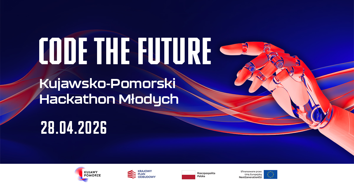 Młodzi wizjonerzy zakodują przyszłość regionu – startuje wojewódzki hackathon „Code the Future”!