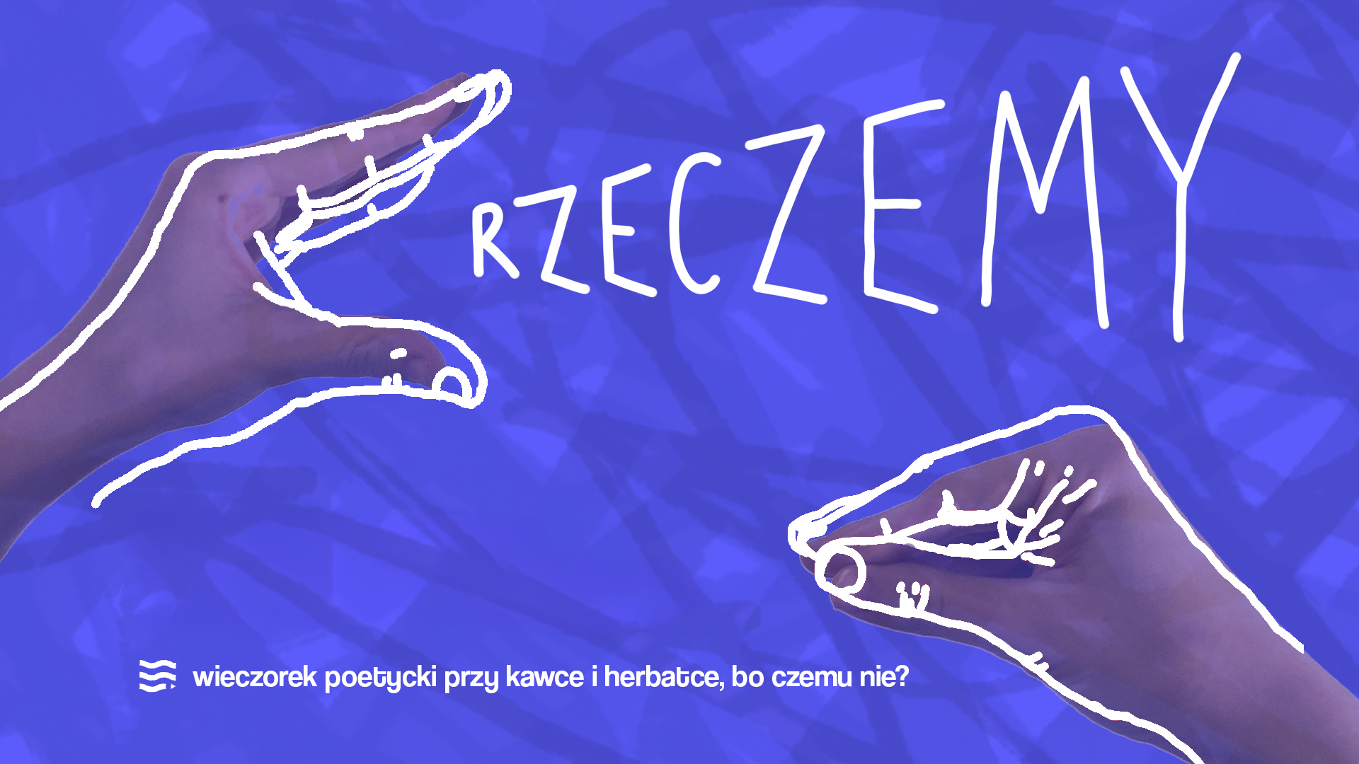 Dwie narysowane dłonie na niebieskim tle, jedna otwarta, druga zamknięta z napisem rzeczemy.