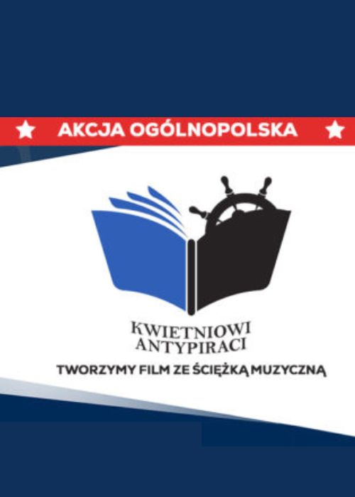 Logo Kwietniowych Piratów - otwarta książka i koło sterowe. Napis: akcja ogólnopolska. Tworzymy film ze ścieżką muzyczną. 