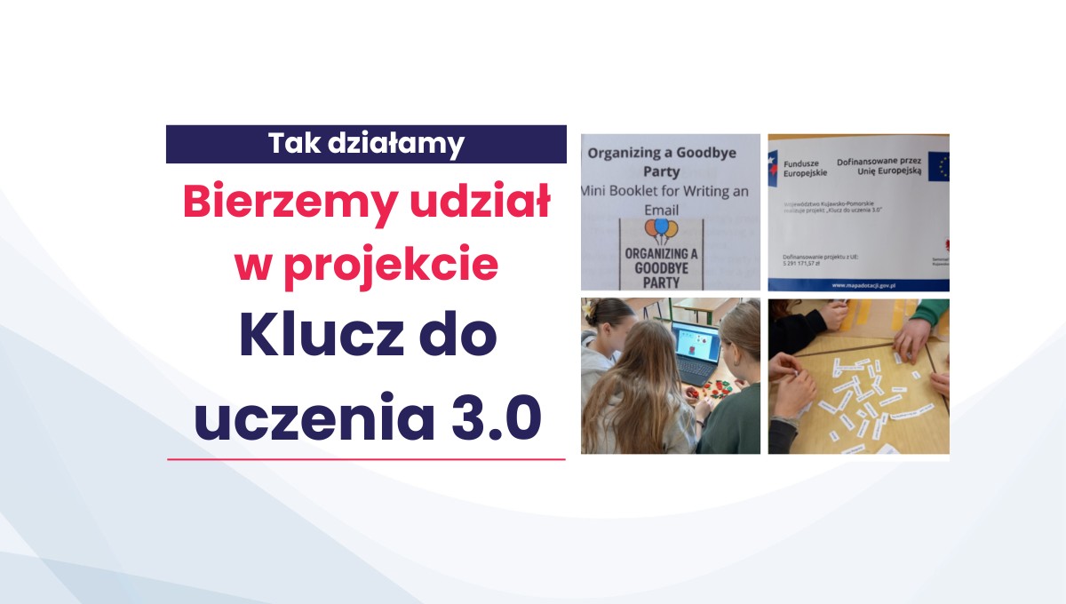 Grafika dekoracyjna z napisem Bierzemy udział w projekcie Klucz do uczenia 3.0 i kolażem zdjęć ze szkoleń