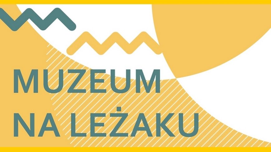 Plakat promujący spotkania z cyklu Muzeum na leżaku