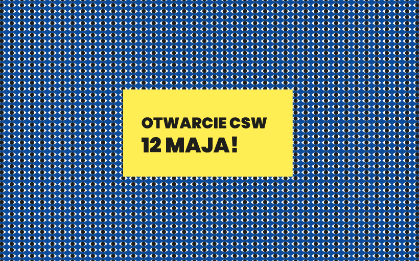 Ponowne otwarcie CSW w Toruniu