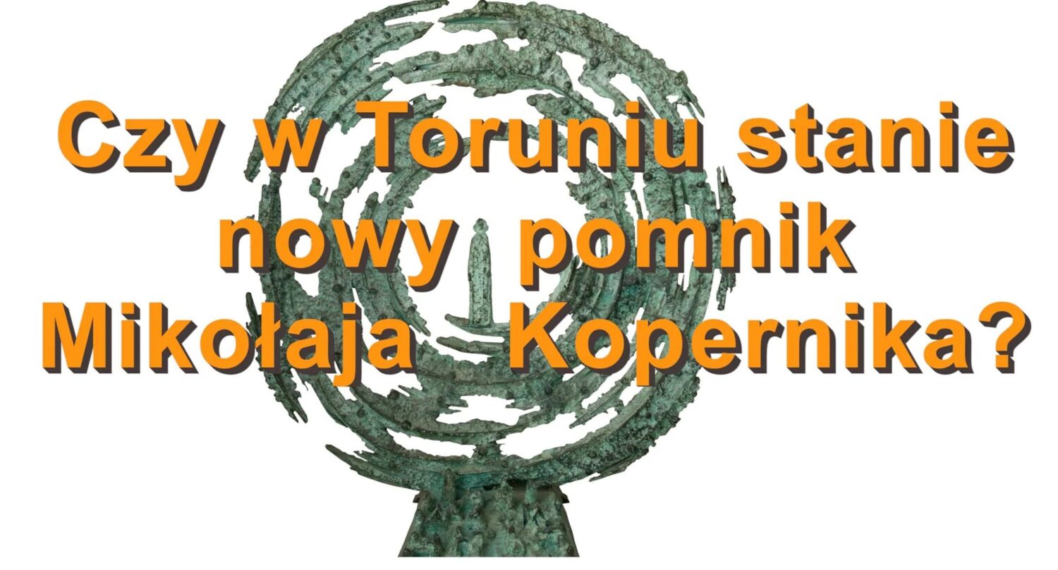 Czy w Toruniu stanie nowy pomnik Mikołaja Kopernika