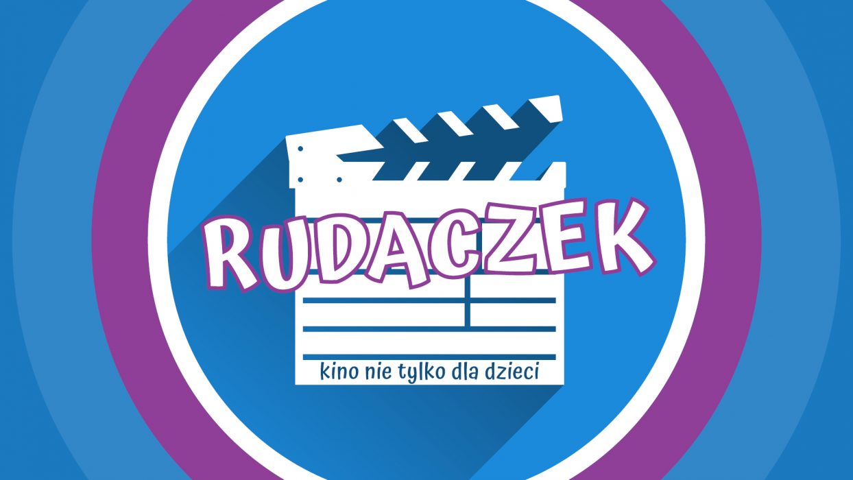 Rudaczek | Kino nie tylko dla dzieci