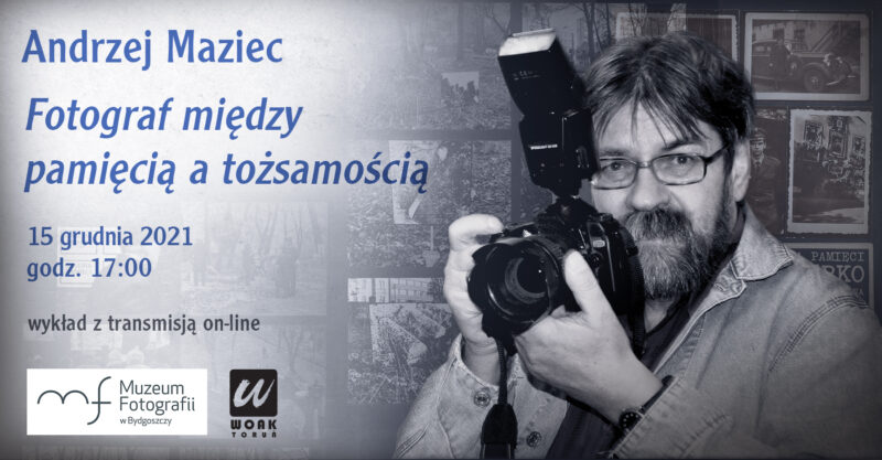 multimedialny wykład „Andrzej Maziec – fotograf miedzy pamięcią a tożsamością”