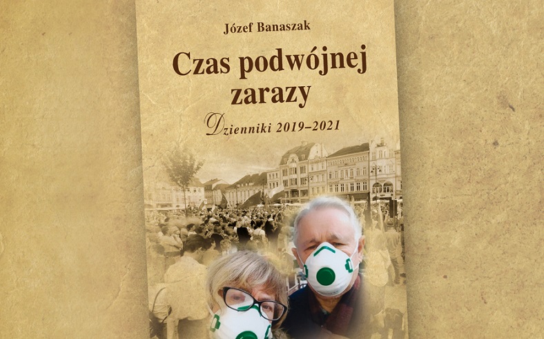 okładka książki Józefa Banaszaka książki Czas podwójnej zarazy. Dzienniki 2019–2021