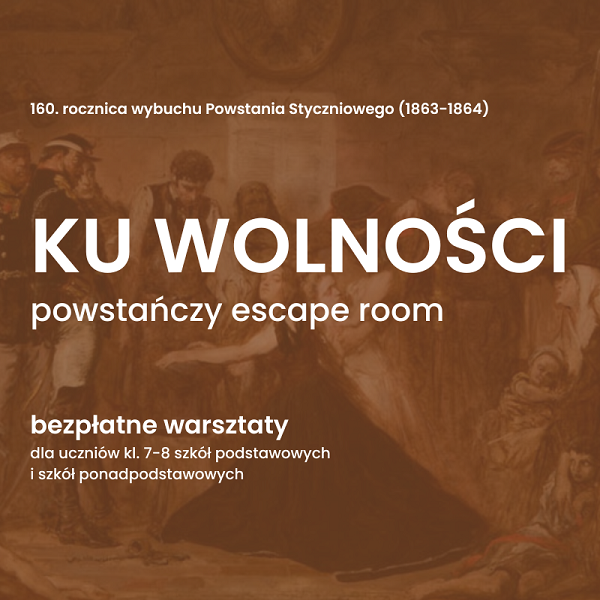 Na tle obrazu Jana Matejki "Polonia – Rok 1863 albo Zakuwana Polska" informacje na temat escape roomu i warsztatów