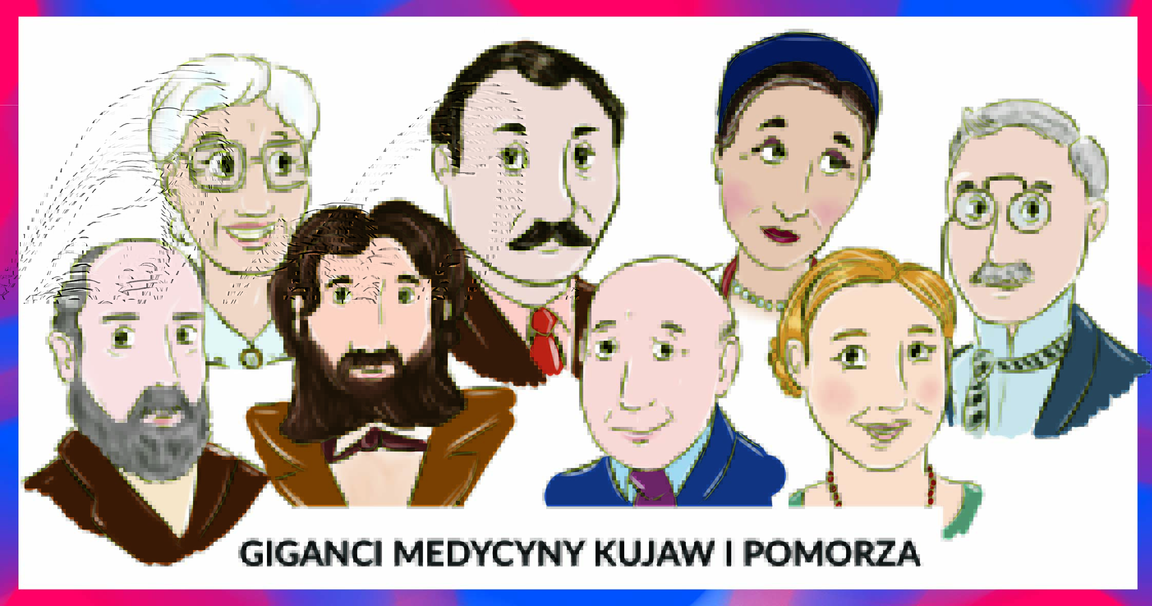 baner Giganci Medycyny Kujaw i Pomorza to osiem postaci w grafice wektorowej: 2 kobiety i 5 mężczyzn ubranych elegancko