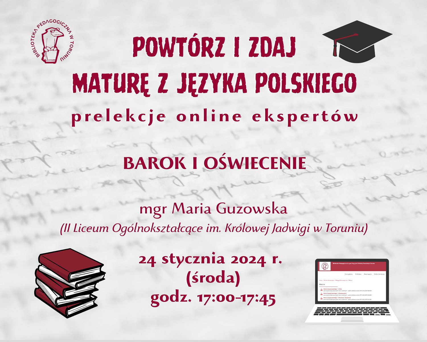 Grafika zapraszająca do udziału w cyklu. W lewym górnym rogu logo Biblioteki Pedagogicznej w Toruniu, w prawym górnym rogu czarna czapka absolwencka. W lewym dolnym stos książek, w prawym dolnym laptop