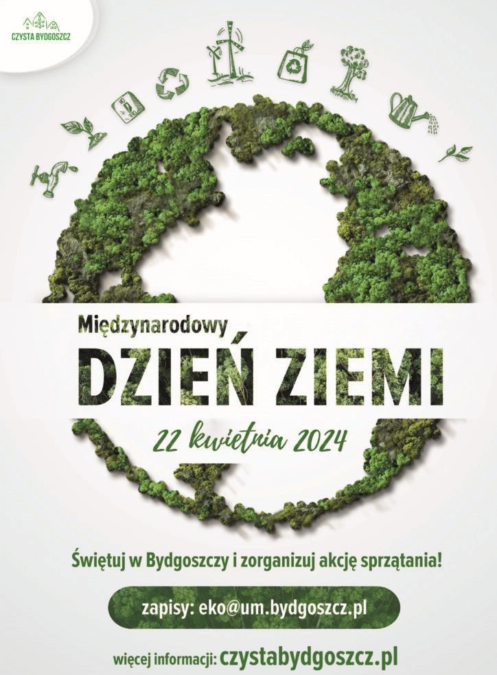 Plakat Międzynarodowego Dnia Ziemi 22 kwietnia 2024 - świętuj w Bydgoszczy i zorganizuj akcję sprzątania.