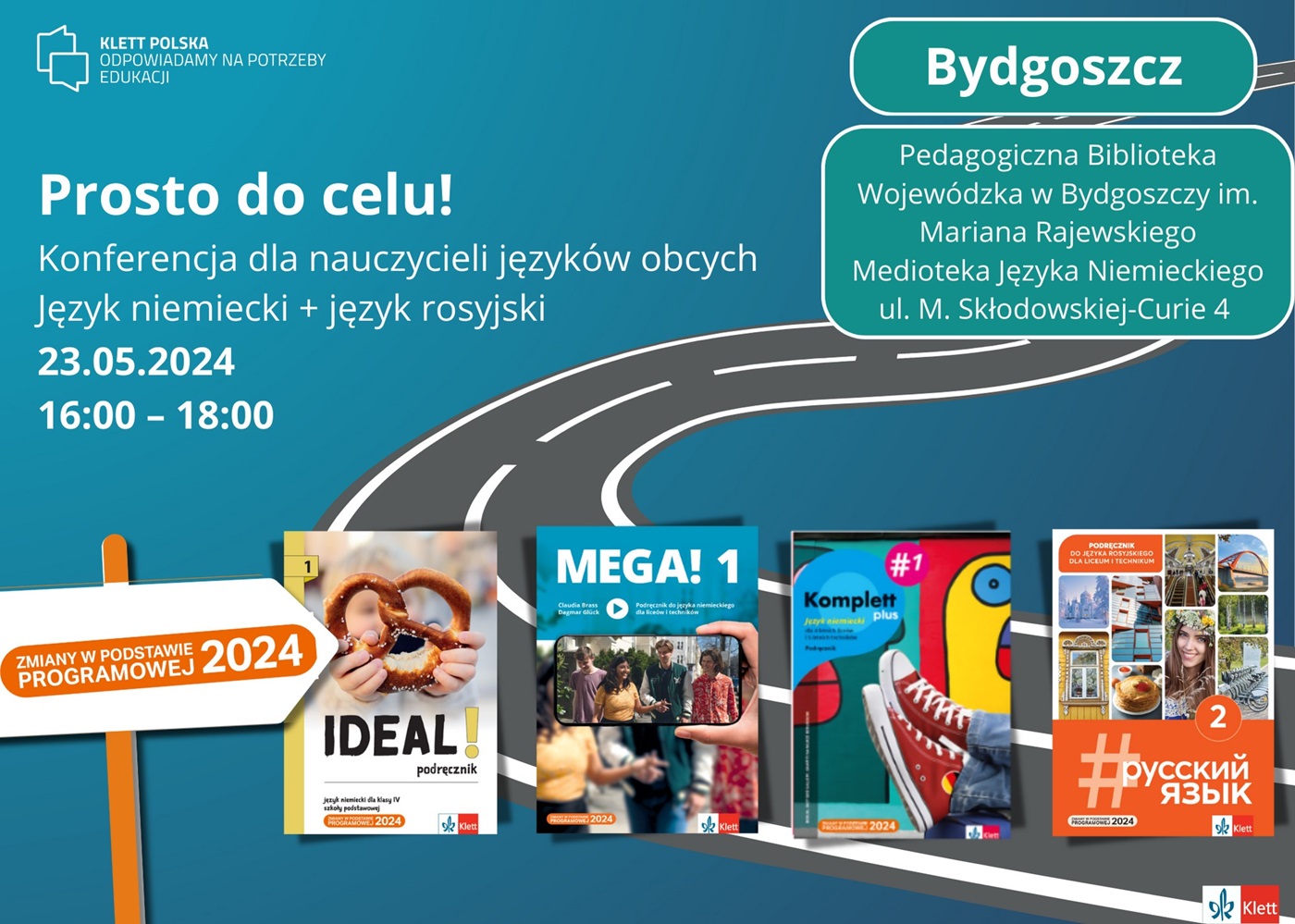 Plakat informacyjny konferencji dla nauczycieli języka niemieckiego i rosyjskiego pt. "Prosto do celu".