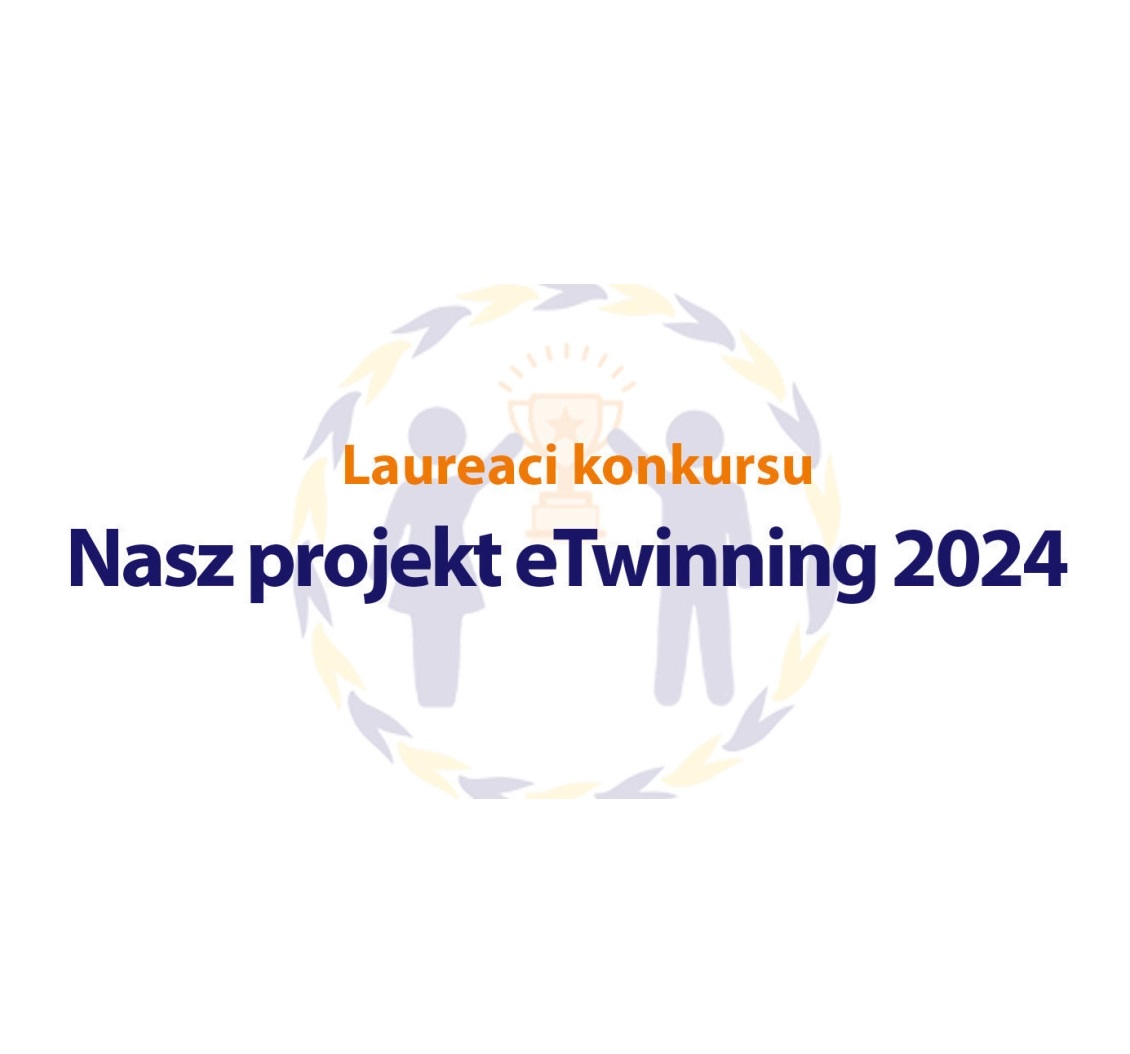 Napis: Laureaci konkursu "Nasz projekt eTwinning 2024" na tle infografiki przedstawiającej dwie postaci z uniesionym pucharem.