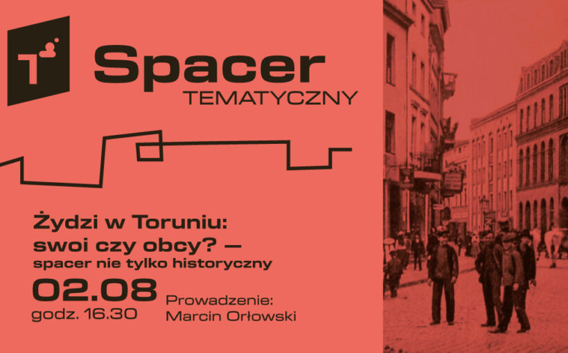 Grafika promująca spacer tematyczny: "Żydzi w Toruniu: swoi czy obcy?"