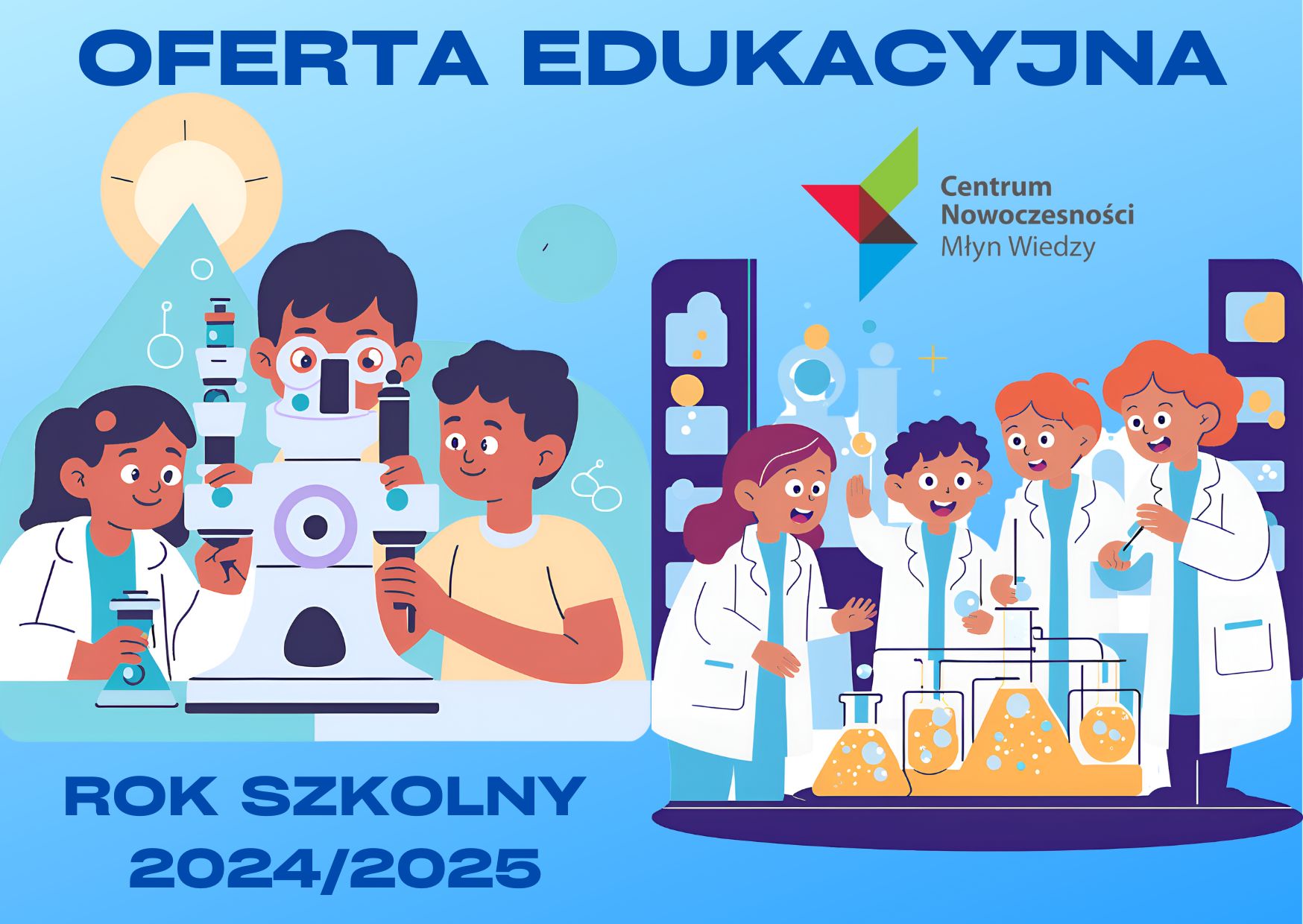 Na niebieskim tle rysunki dzieci korzystających z mikroskopu i laboratorium. Oferta edukacyjna rok szkolny 2024/2025