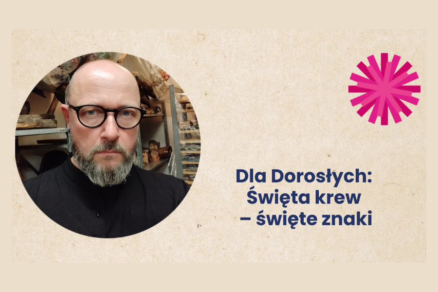 Grafika promująca spotkanie dla dorosłych: "Święta krew - święte znaki"