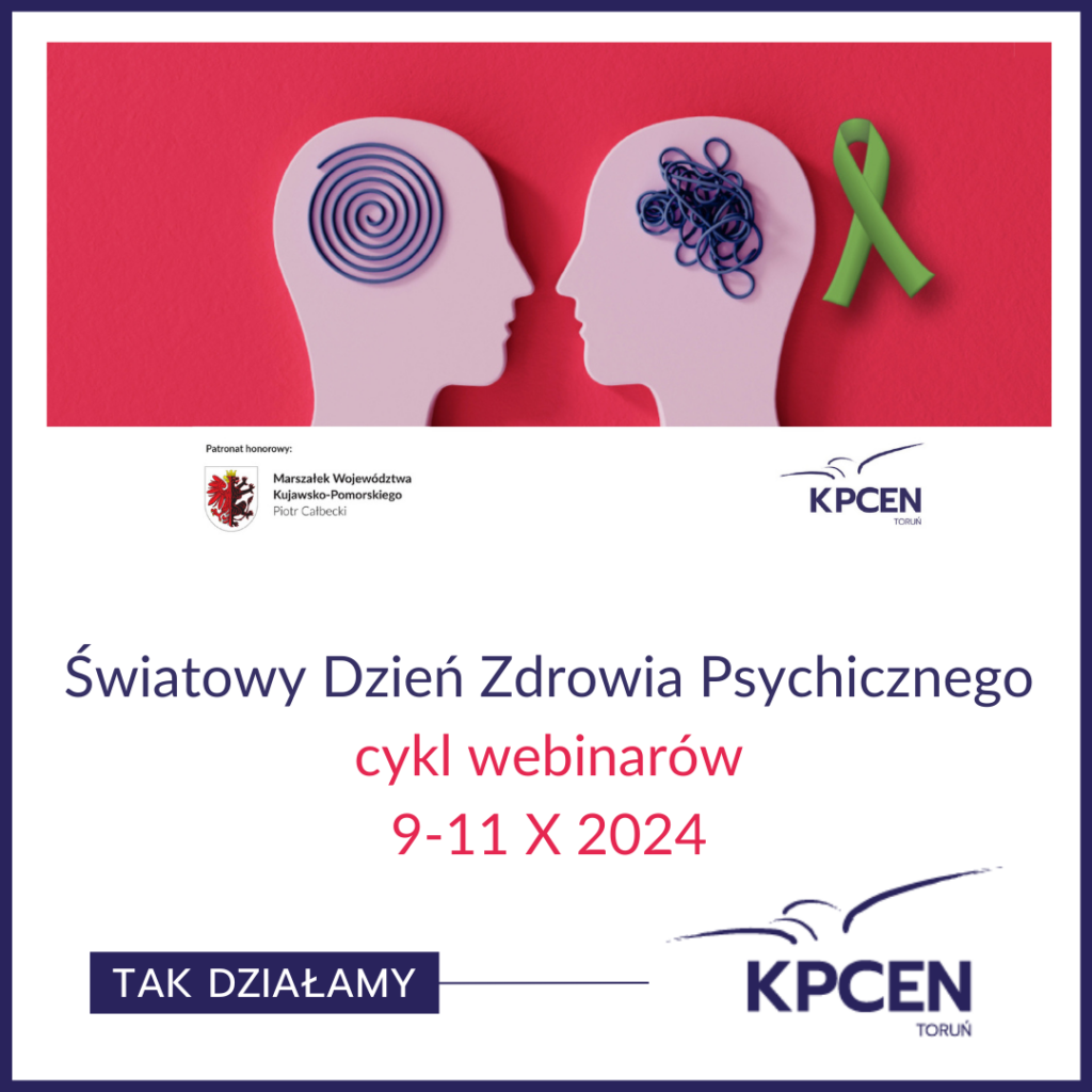 Światowy Dzień Zdrowia Psychicznego - relacja z cyklu webinarów KPCEN w Toruniu