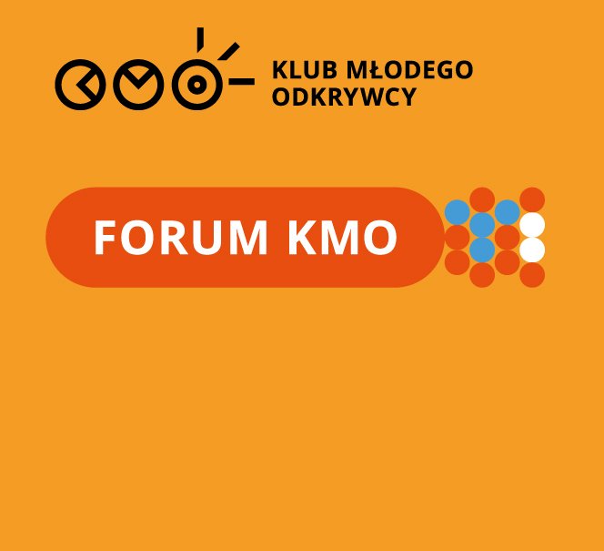 XIII Forum Klubu Młodego Odkrywcy