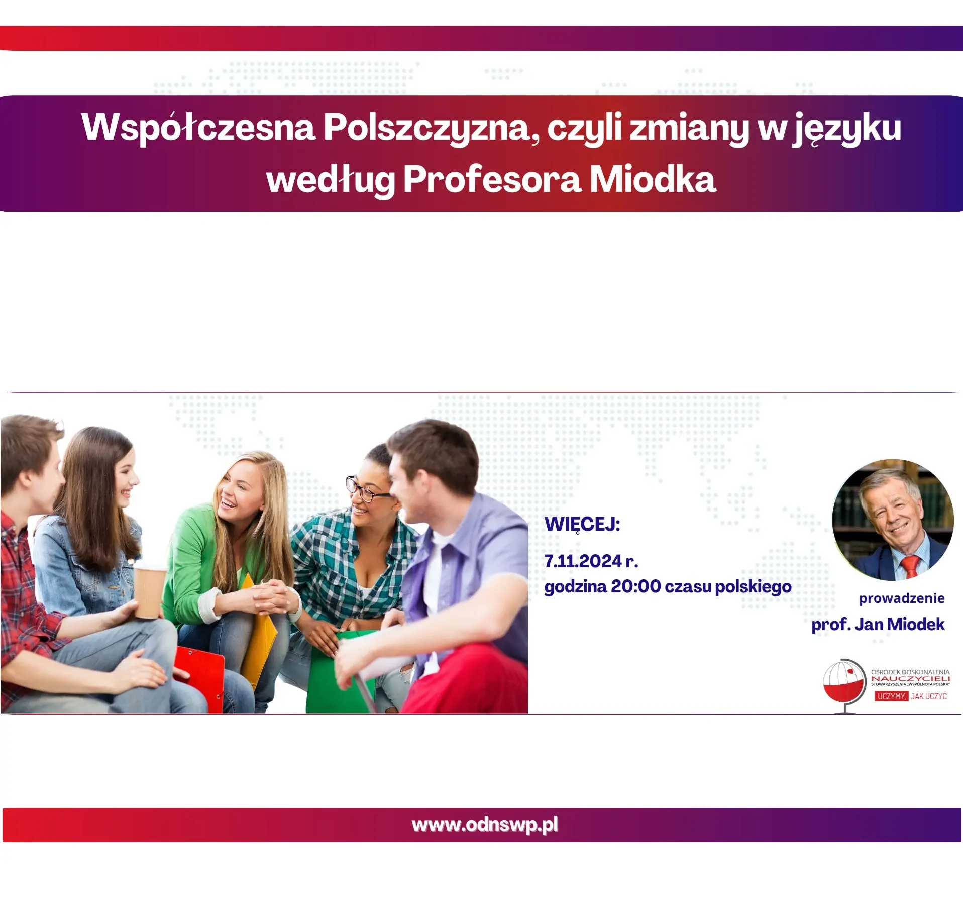 Grupa młodych ludzi rozmawia ze sobą. Obok portret prof. Miodka.