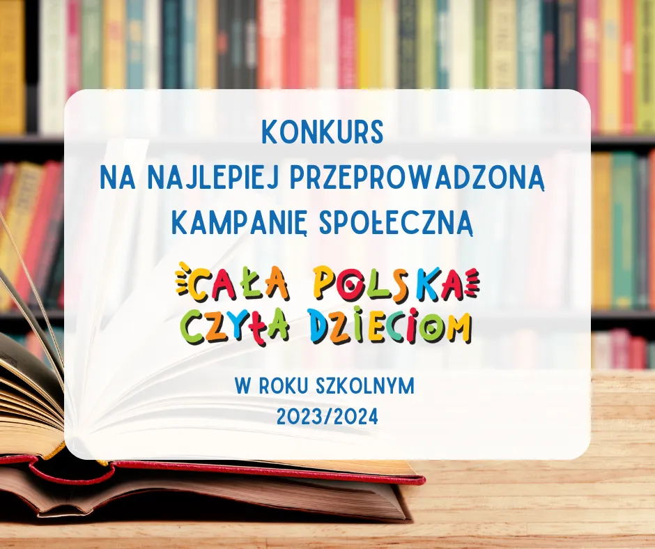 Konkurs na najlepiej przeprowadzoną kampanię społeczną "Cała Polska czyta dzieciom" 2023/2024.