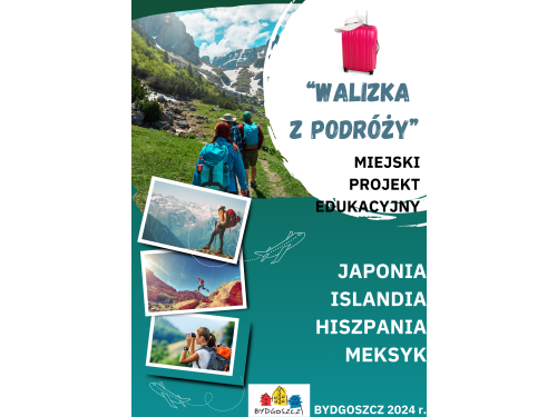 Plakat, na którym są zdjęcia różnych miejsc na świecie i napis Walizka z podróży - miejski projekt edukacyjny